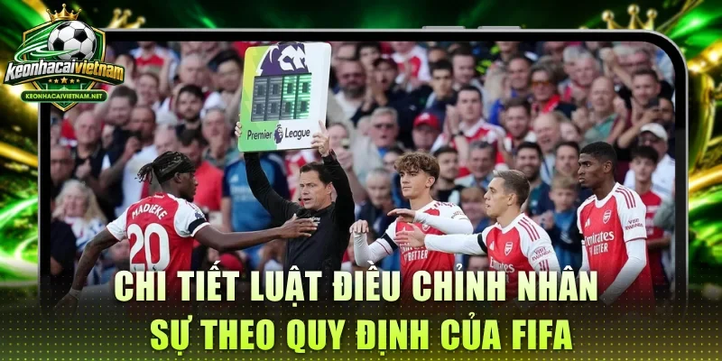 Chi tiết luật điều chỉnh nhân sự theo quy định của FIFA