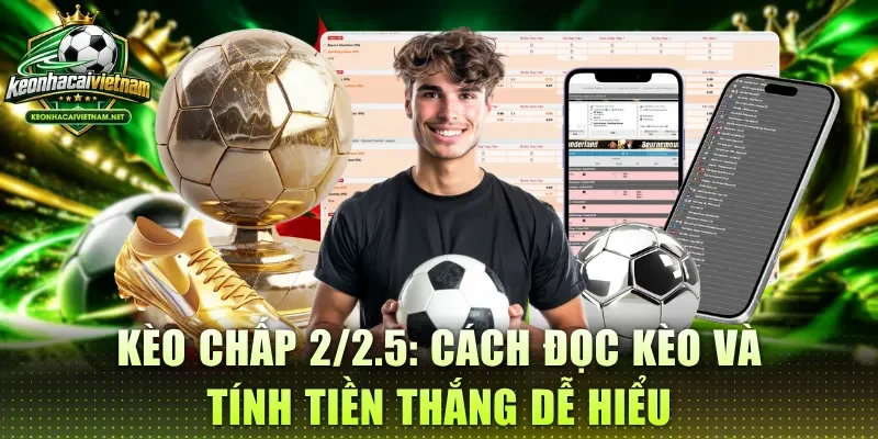 Kèo chấp 2/2.5