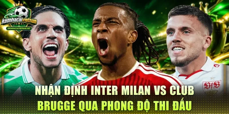 nhận định inter milan và club brugge